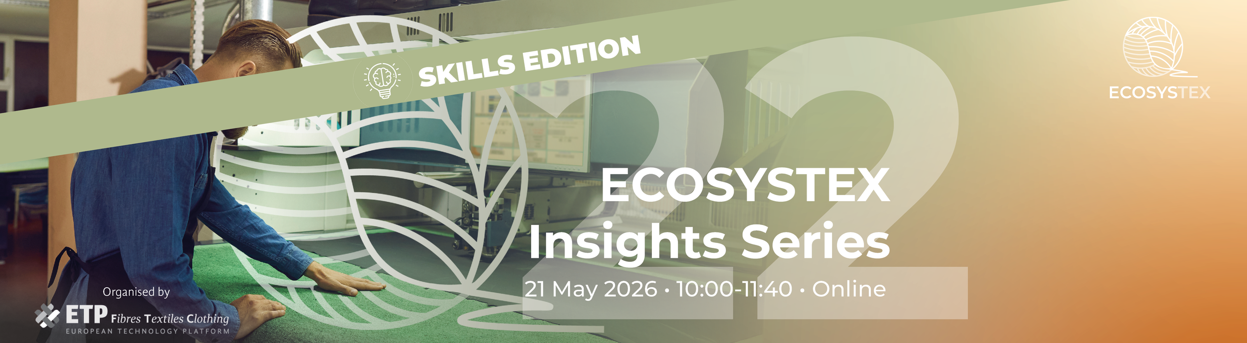 Banner for the ECOSYSTEX Insights Series (Skills Edition) showing a person working on textile machinery, with event details.