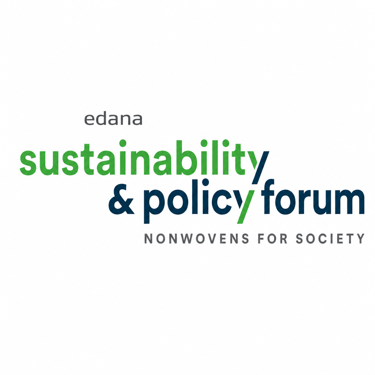 Logo graphic for the EDANA Sustainability & Policy Forum featuring green and blue typography on a white background with the subtitle “Nonwovens for Society”.