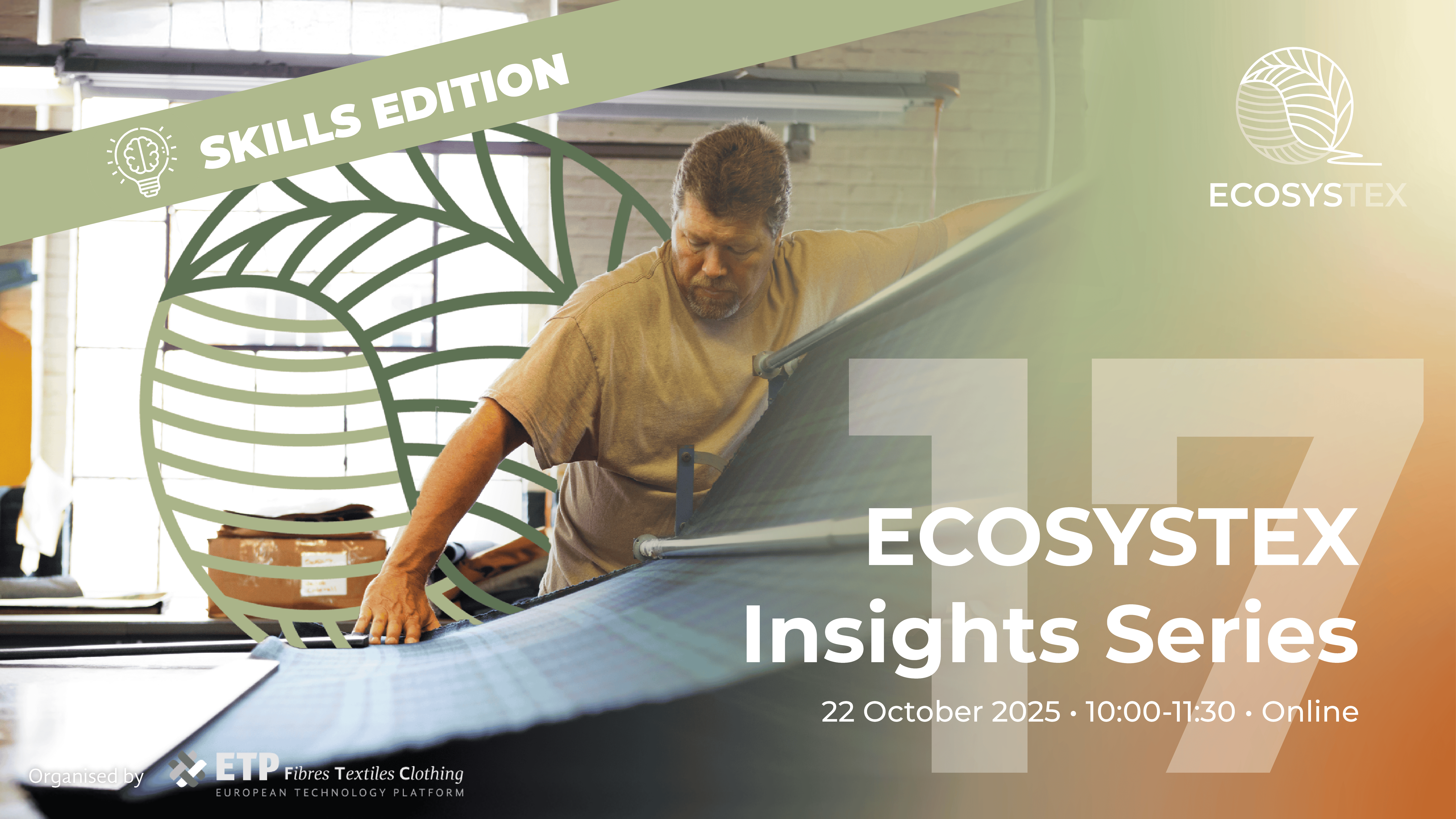Banner for the ECOSYSTEX Insights Series – Skills Edition, featuring a textile worker in a factory.